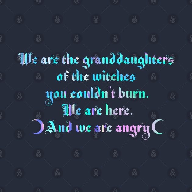 We are the granddaughters of the witches you couldn't burn 2.0 by Blacklinesw9