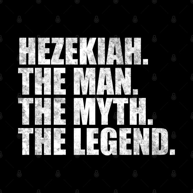 Hezekiah Legend Hezekiah Name Hezekiah given name by TeeLogic