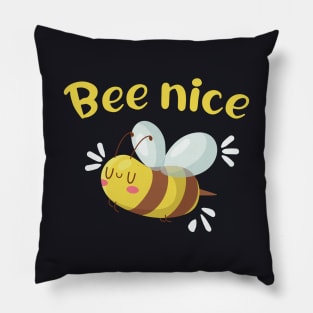 Bee nice funny Bees Beekeper Gifts Pillow