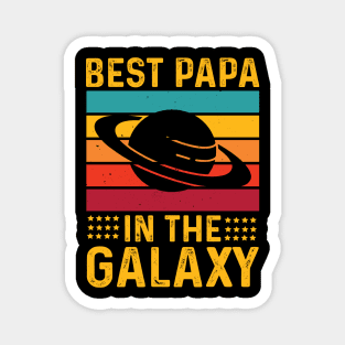 best papa in the galaxy | Best Dad in the galaxy Magnet