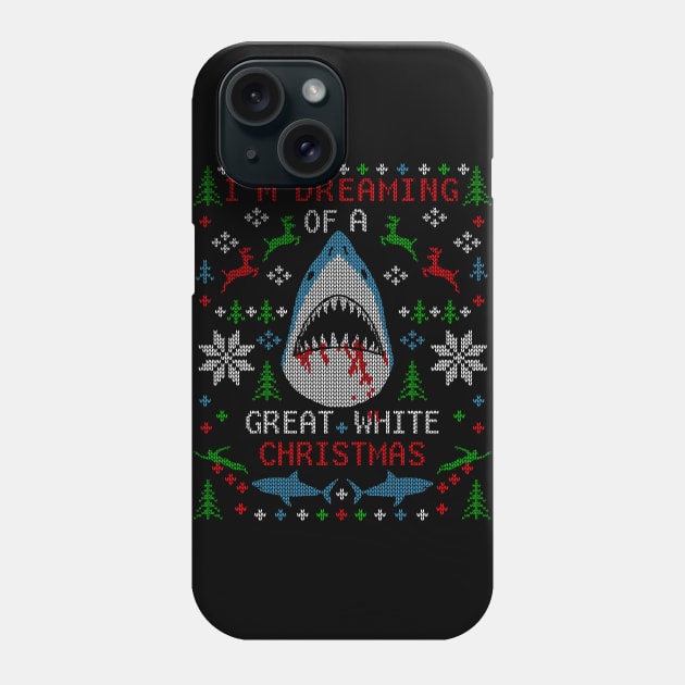 I'm Dreaming of a Great White Christmas Shark Ugly Christmas Sweater Phone Case by TeeCreations