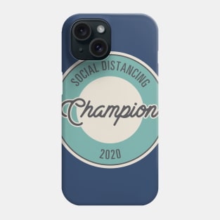 Social Distancing Champion 2020 Phone Case