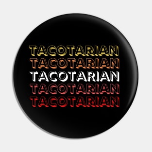 Taco Lover Tacotarian Mexican Food Pin