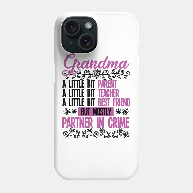 Grandma - Grandma Partner In Crime Phone Case by Kudostees