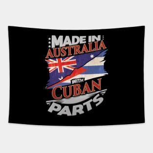 Made In Australia With Cuban Parts - Gift for Cuban From Cuba Tapestry