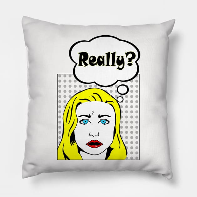 Really...? Pillow by Fiondeso