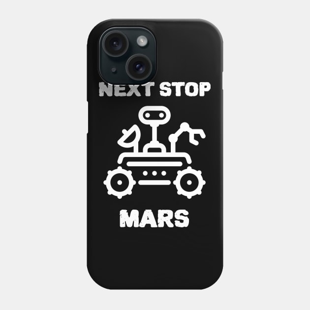 Next Stop Mars Space Exploration Design Phone Case by New East 