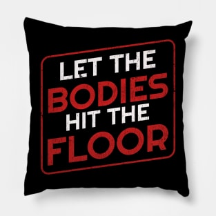 let the bodies hit the floor - grunge Pillow