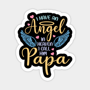 I Have An Angel In Heaven I Call Her Papa Gift For Men Father day Magnet