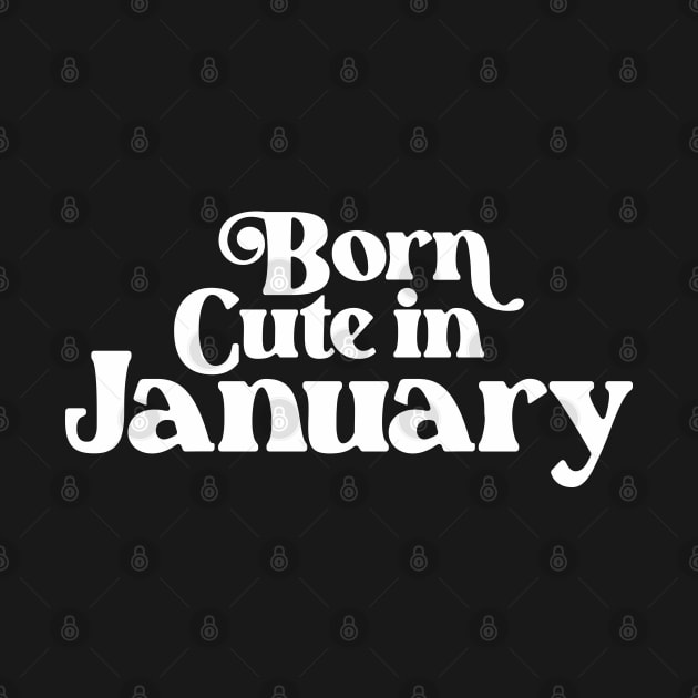 Born Cute in January (2) - Birth Month - Birthday by Vector-Artist