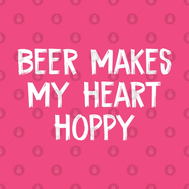 Beer Makes My Heart Hoppy by TIHONA