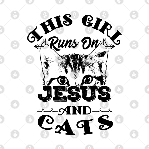 This Girl Runs On Jesus And Cats product Christian Gift by theodoros20