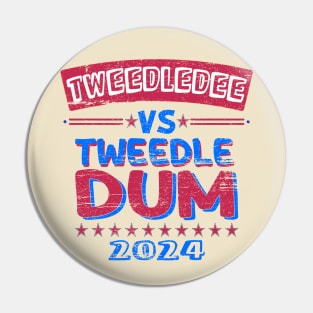 Tweedledee VS Tweedledum 2024 Pin