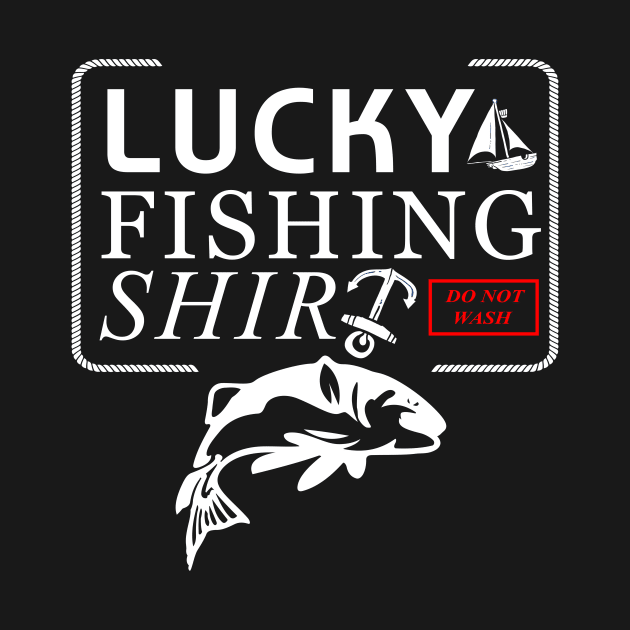 'Lucky Fishing Shirt' Awesome Fishing Lover Gift by ourwackyhome