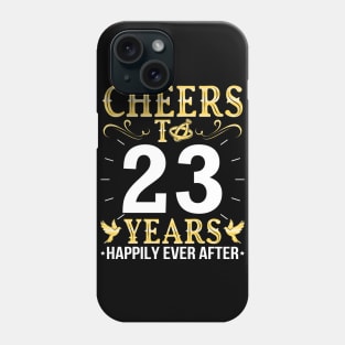 Cheers To 23 Years Happily Ever After Married Wedding Phone Case