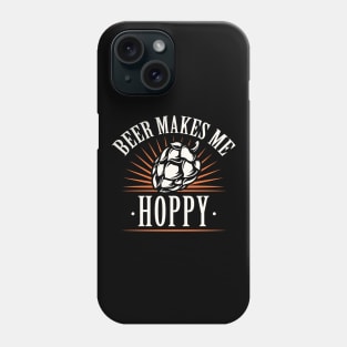 Beer Makes Me Hoppy Phone Case