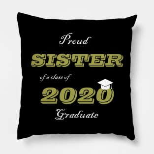 Proud Sister of a Class of 2020 Graduate Pillow