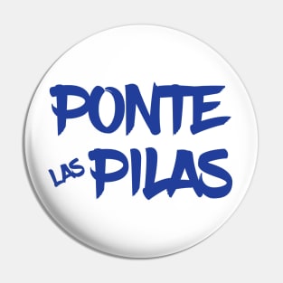 Ponte Las Pilas! Pin