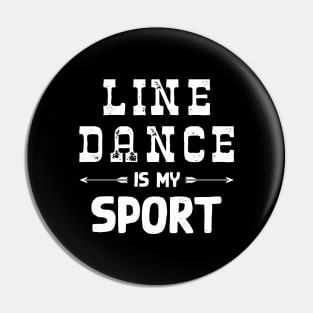 Line Dance Is My Sport Pin