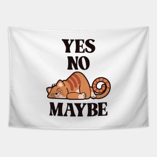 Yes. No. Maybe. (2) - Minimum Effort Kitty Tapestry