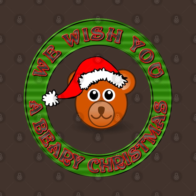 We Wish You a Beary Christmas - Wish You a Merry Christmas  Bear With Santa Hat Green Ring - Black Text by CDC Gold Designs