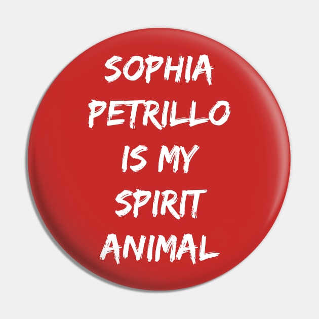 Sophia Petrillo Is My Spirit Animal Pin by jverdi28