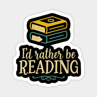 I'd Rather Be Reading. Typography Magnet