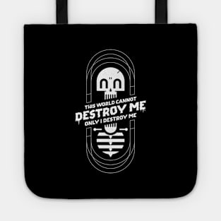 This World Cannot Destroy Me Tote