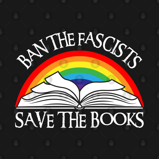 Ban The Fascists Save The Books by Xtian Dela ✅