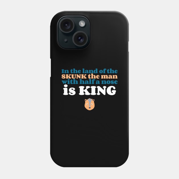 In The Land Of The Skunk The Man With Half A Nose Is King Chris Farley Phone Case by Nonconformist