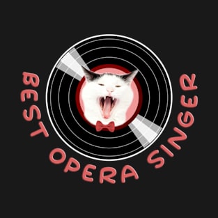 Funny Cat Sings A Song - Best Opera Singer T-Shirt