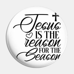 Jesus is the reason Pin