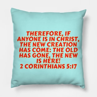 Bible Verse 2 Corinthians 5:17 Pillow