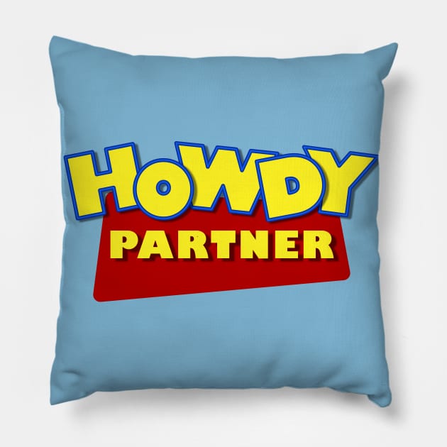 Howdy Partner Pillow by fashionsforfans