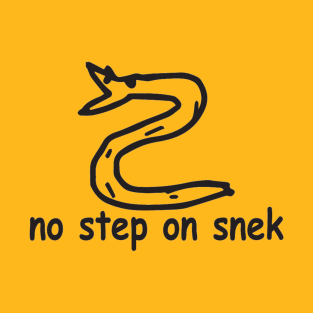 NO STEP ON SNEK T-Shirt