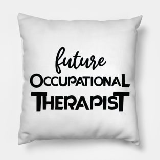 Future occupational therapist Pillow