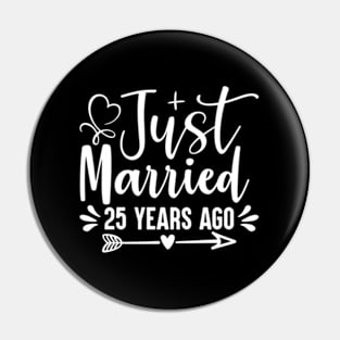 Just Married 25 Years Ago 25Th Wedding Anniversary Pin