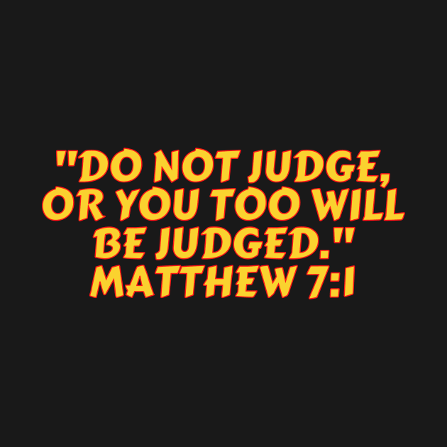 Bible Verse Matthew 7:1 by Prayingwarrior