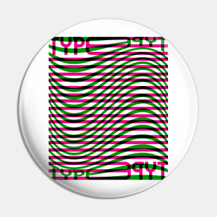 Type Wave (Magenta Green Black) Pin