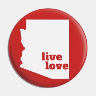 Arizona - Live Love Arizona Pin