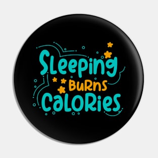 Sleeping Burns Calories Pin