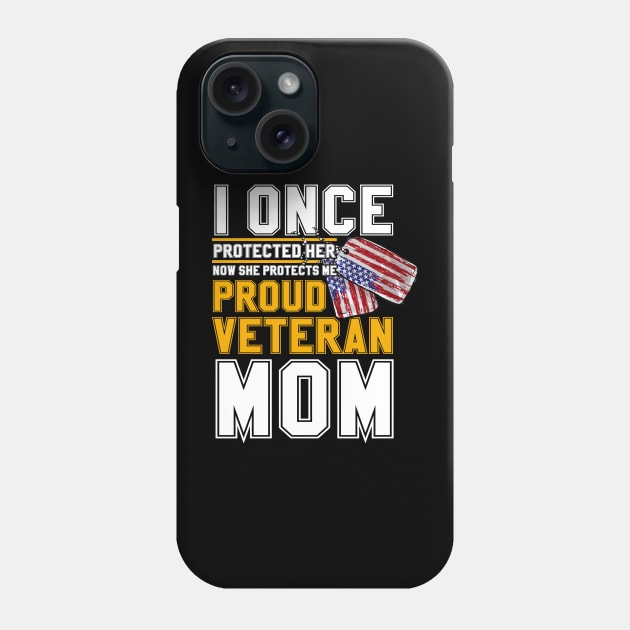 Proud veteran mom i once protected her Phone Case by ChristianCrecenzio