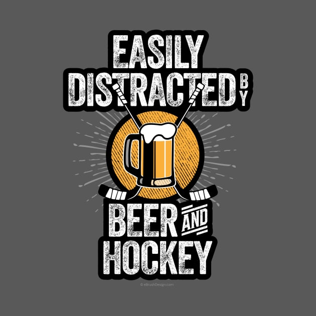 Easily Distracted by Beer and Hockey by eBrushDesign
