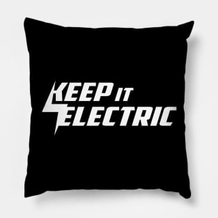 Keep it Electric - White Pillow