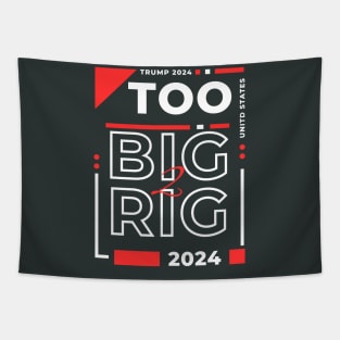 TOO BIG TO RIG TRUMP Tapestry