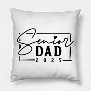 Class of 2025 Senior Dad 2025 Funny Senior Dad Pillow