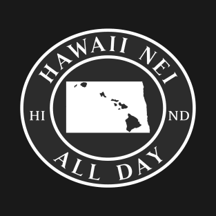 Roots Hawaii and North Dakota by Hawaii Nei All Day T-Shirt