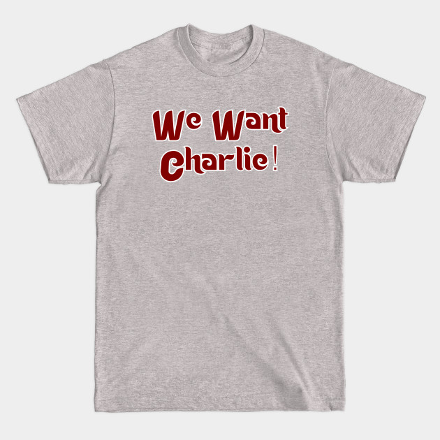 Disover We Want Charlie - Philly Baseball - T-Shirt