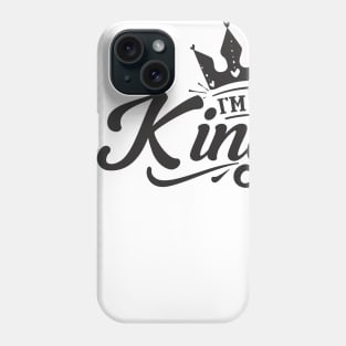 I' m Her KING Phone Case