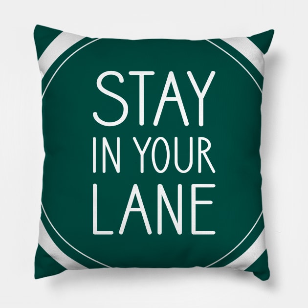 Stay in Your Lane Pillow by amyvanmeter